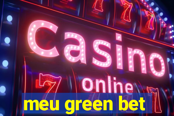 meu green bet